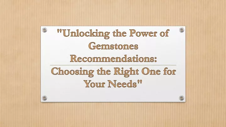 unlocking the power of gemstones recommendations choosing the right one for your needs