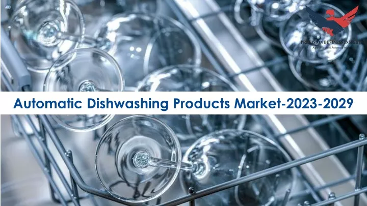 automatic dishwashing products market 2023 2029