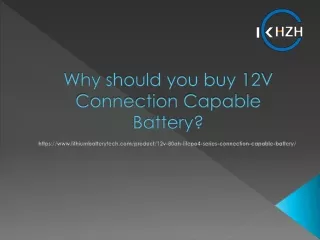 Why should you buy 12V Connection Capable Battery