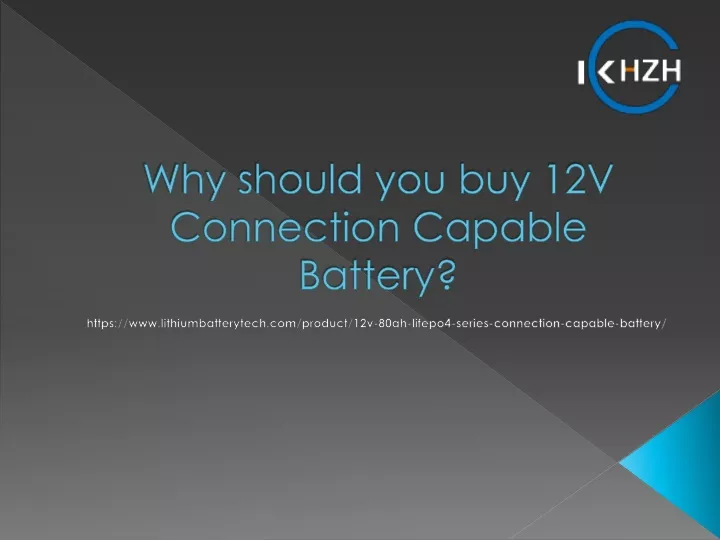 why should you buy 12v connection capable battery