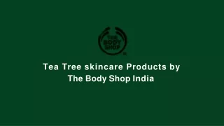 Shop Tea Tree skincare Products by The Body Shop India