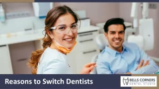 5 Reasons to Switch Dentists: Is It Time for a Change?