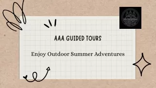 Enjoy Outdoor Summer Adventures with AAA GUIDED TOURS