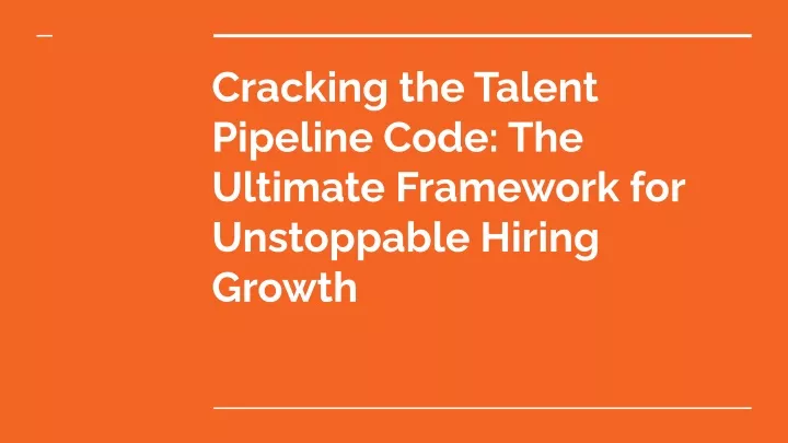 cracking the talent pipeline code the ultimate