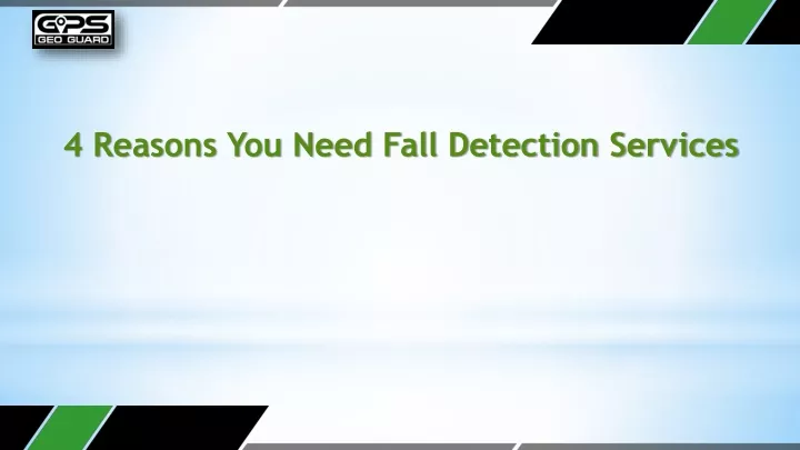 4 reasons you need fall detection services
