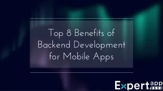 top 8 benefits of backend development for mobile apps