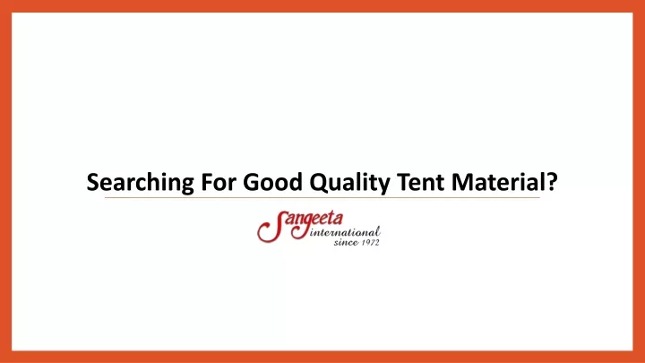 searching for good quality tent material