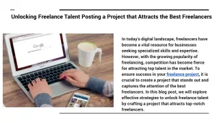 Unlocking Freelance Talent Posting a Project that Attracts the Best Freelancers