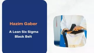 Hazim Gaber - A Lean Six Sigma Black Belt