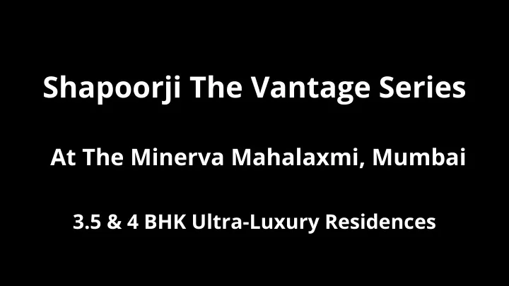 shapoorji the vantage series