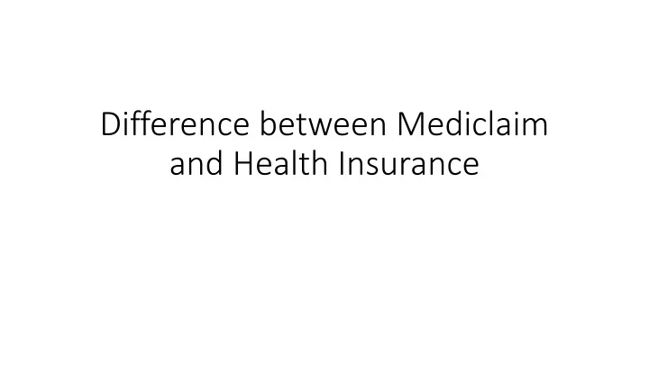 difference between mediclaim and health insurance