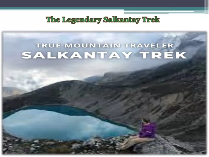 the legendary salkantay trek