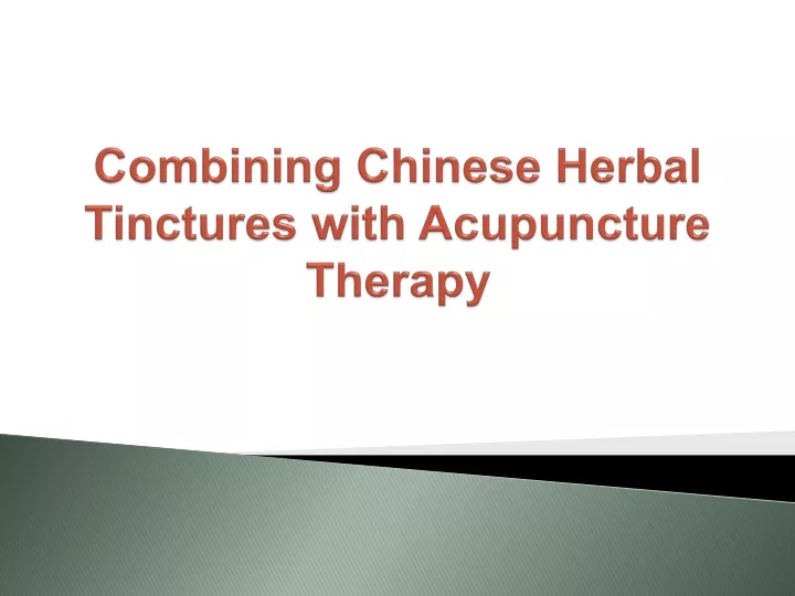 combining chinese herbal tinctures with acupuncture therapy