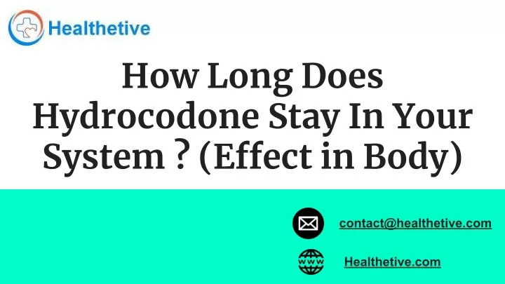 how long does hydrocodone stay in your system