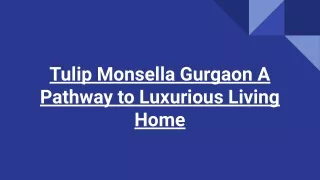 Tulip Monsella Gurgaon A Pathway to Luxurious Living Home