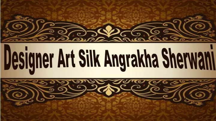 designer art silk angrakha sherwani