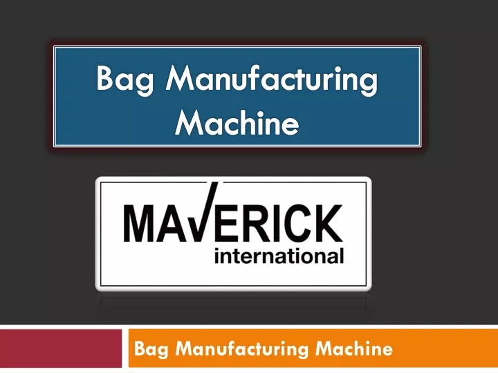 bag manufacturing machine
