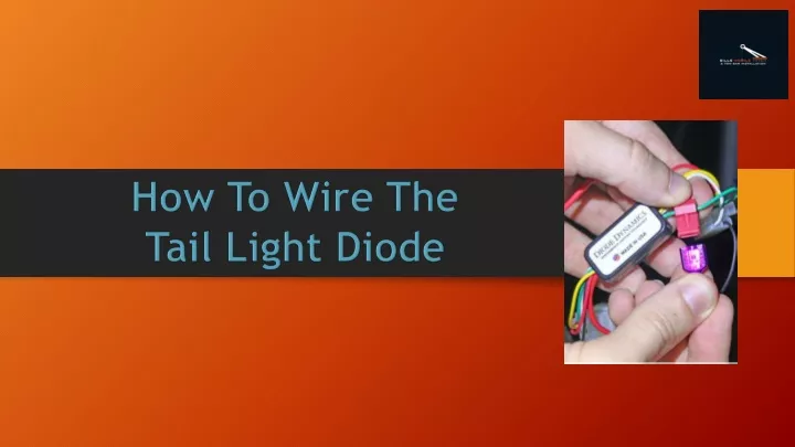 how to wire the tail light diode