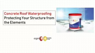 Concrete Roof Waterproofing Protecting Your Structure from the Elements