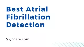 Best Atrial Fibrillation Detection - Vigocare.com