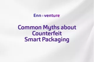 Common Myths about Counterfeit Smart Packaging | Anti Counterfeit Packaging