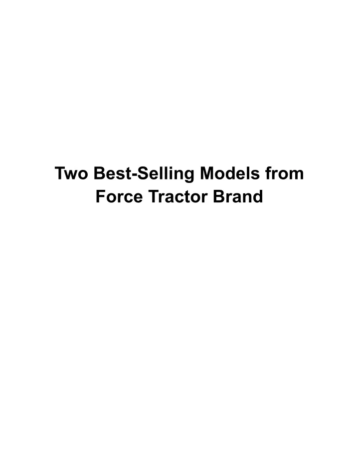 two best selling models from force tractor brand