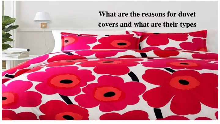 what are the reasons for duvet covers and what