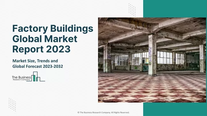 factory buildings global market report 2023