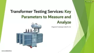Transformer Testing Services Key Parameters to Measure and Analyze