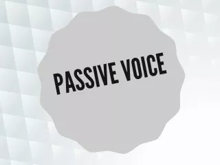 PASSIVE VOICE