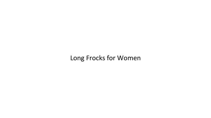 long frocks for women