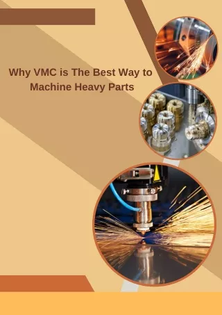 Why VMC is The Best Way To Machine Heavy Parts