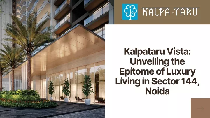 kalpataru vista unveiling the epitome of luxury