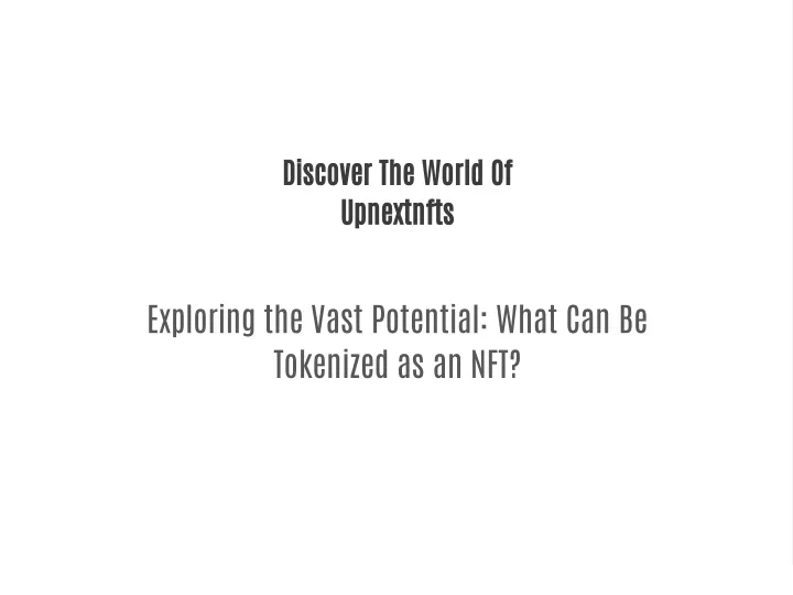 discover the world of upnextnfts