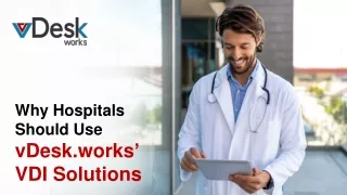 why hospitals should use vdesk works vdi solutions