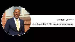 Michael Conner - Ed.D Founded Agile Evolutionary Group