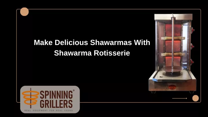 make delicious shawarmas with shawarma rotisserie