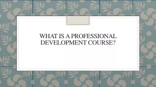 What is a Professional Development Course