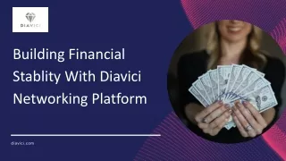Building Financial Stablity WIth Diavici Networking Platform