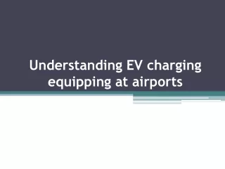 understanding ev charging equipping at airports