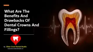 What Are The Benefits And Drawbacks Of Dental Crowns And Fillings