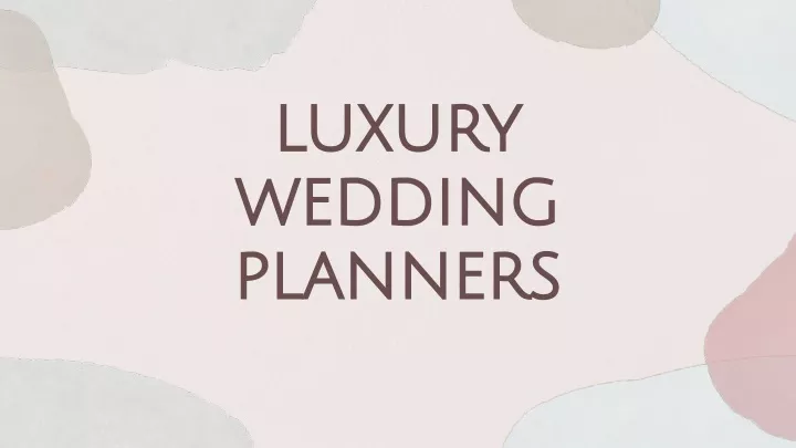 luxury luxury wedding wedding planners planners