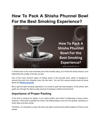 How To Pack A Shisha Phunnel Bowl For the Best Smoking Experience?