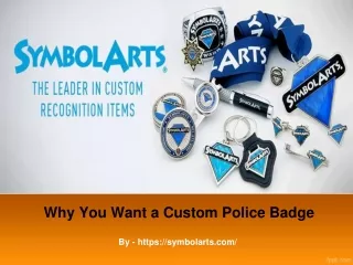 Why You Want a Custom Police Badge