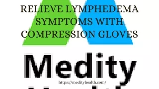 Relieve Lymphedema Symptoms with Compression Gloves
