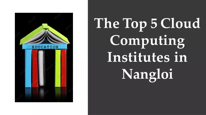 the top 5 cloud computing institutes in nangloi