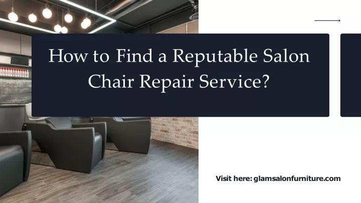 how to find a reputable salon chair repair service