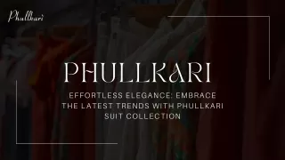Effortless Elegance: Embrace the Latest Trends with Phullkari Suit