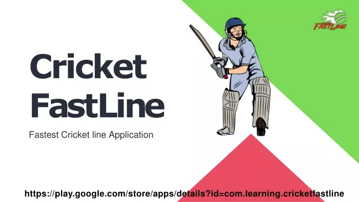 cricket f a s t l i n e fastest cricket line application