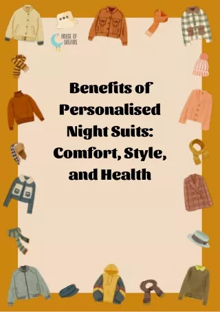 Benefits of Personalised Night Suits Comfort, Style, and Health